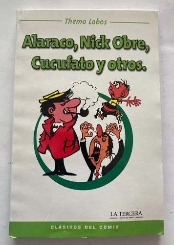 Alaraco, Nick Obre, Cucufato y otros.