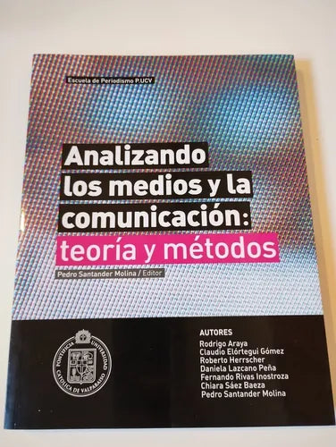 Analizando los Medios y la Comunicación: Teoría y Métodos