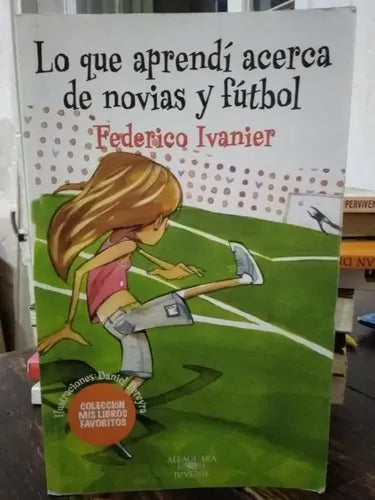 Lo que aprendi acerca de novias y futbol