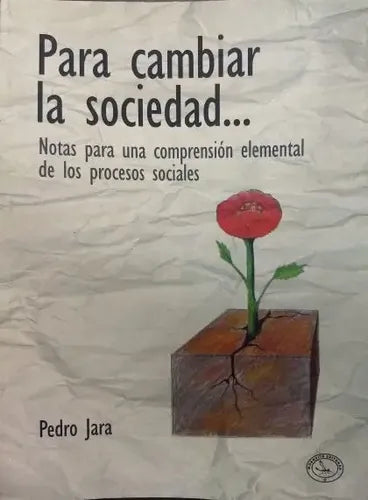 Para Cambiar La Sociedad...