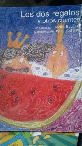 LOS DOS REGALOS Y OTROS CUENTOS by Cecilia Beuchat