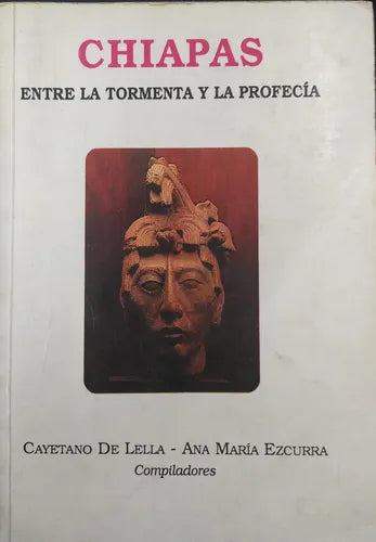 Chiapas: Entre la tormenta y la profecía