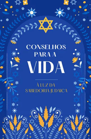 Conselhos para a Vida: À luz da sabedoria judaica