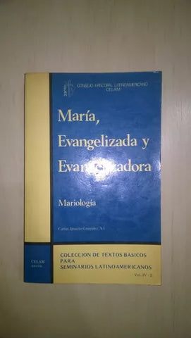 María, Evangelizada Y Evangelizadora
