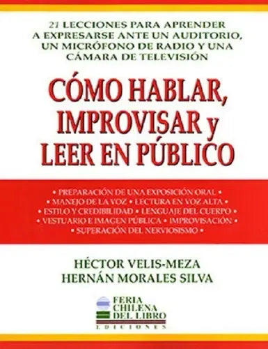 Como Hablar, Improvisar Y Leer En Publico