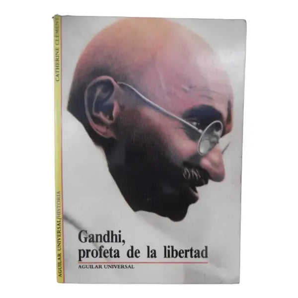 Gandhi, profeta de la libertad