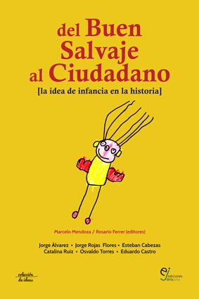 Del buen salvaje al ciudadano. La idea de la infancia en la historia