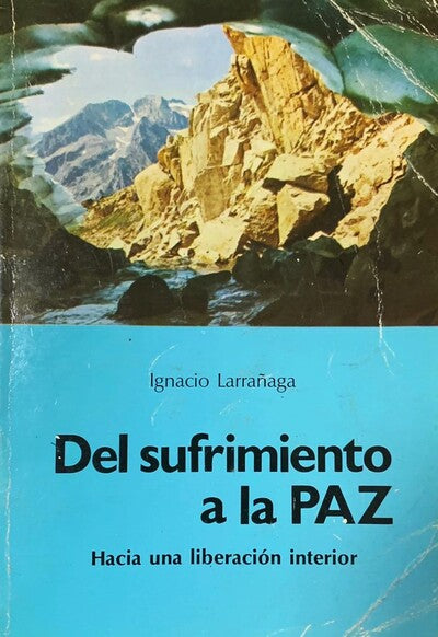 Del sufrimiento a la paz: Hacia una liberación interior