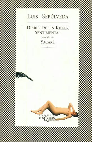 Diario de un killer sentimental seguido de Yacaré