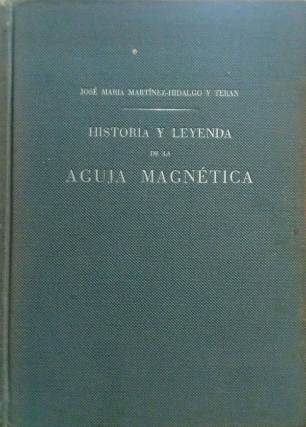 Historia y leyenda de la aguja magnética