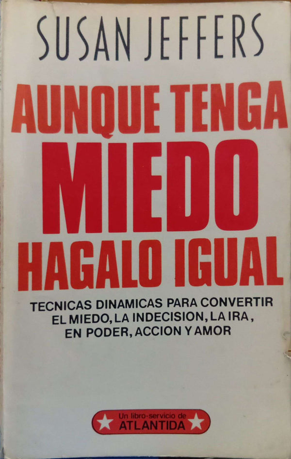 Aunque tenga miedo, hágalo igual