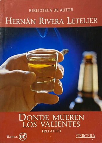 Donde mueren los valientes: relatos