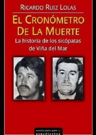 El cronómetro de la muerte: La historia de los sicópatas de Viña del Mar