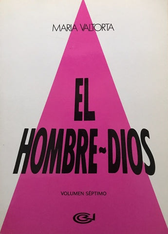 EL HOMBRE - DIOS / Tomo VII