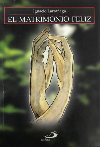 El Matrimonio FeliZ