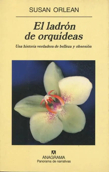 El ladrón de orquídeas: Una historia verdadera de belleza y obsesión