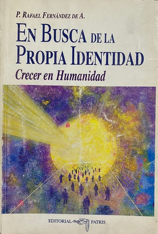 n busca de la propia identidad: crecer en humanidad
