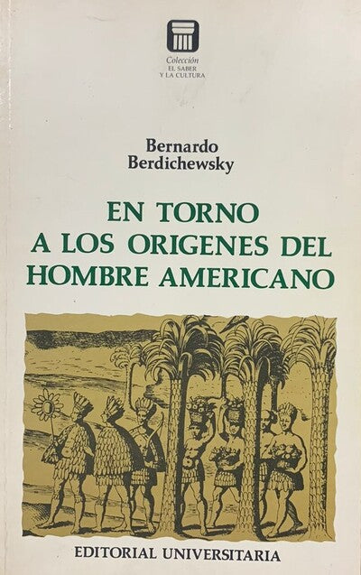 En torno a los orígenes del hombre americano