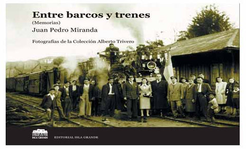 Entre barcos y trenes (Memorias)
