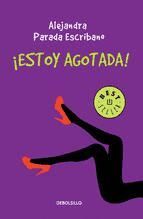 ¡Estoy Agotada!