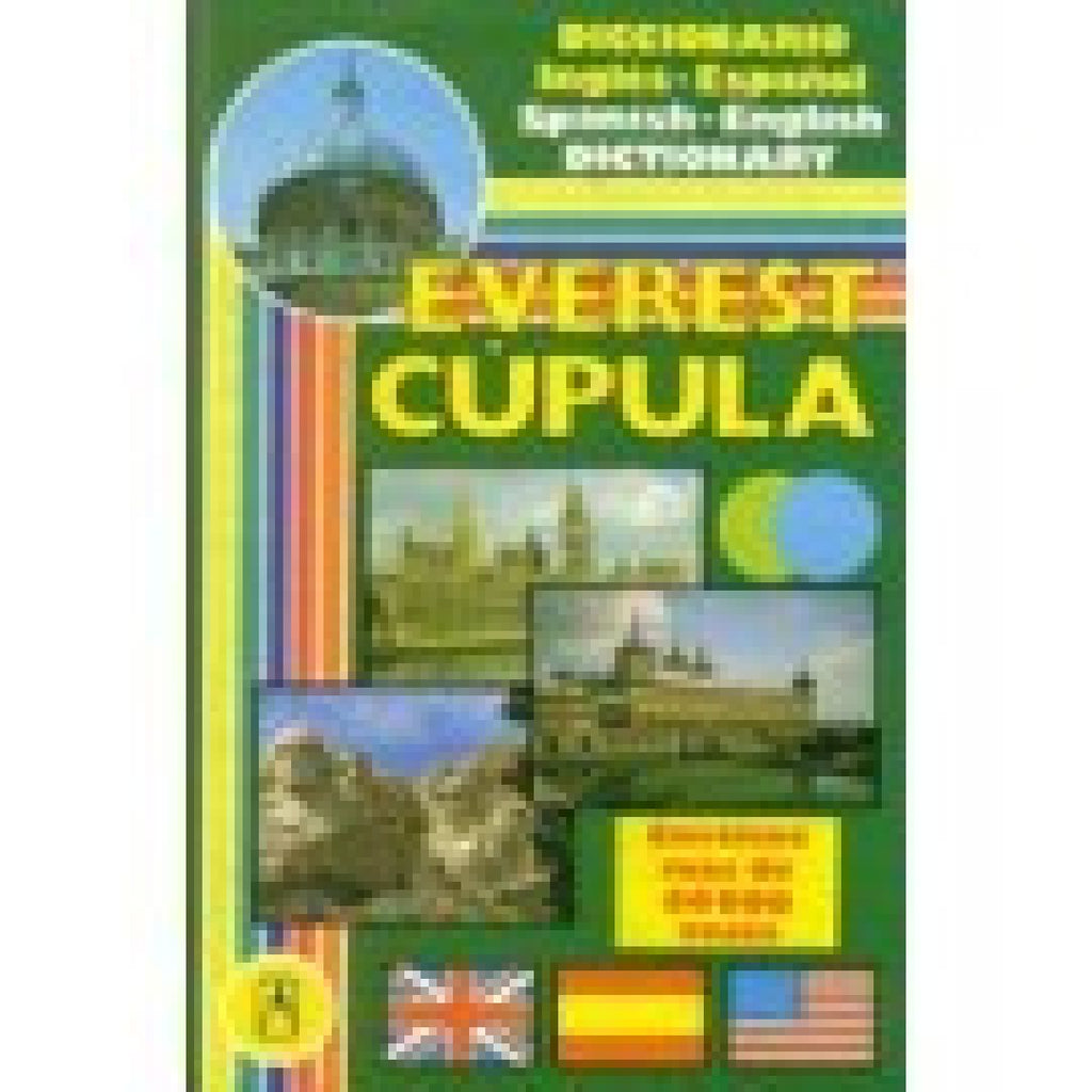 Everest Cupula Diccionario Ingles-Espanol/Spanish-English Dictionary: Everest Cupula English-Spanish/Spanish-English Dictionary (Diccionarios Everest) (English and Spanish Edition)