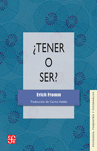 ¿Tener o ser?