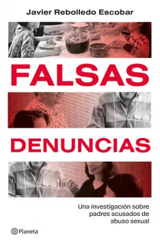 Falsas denuncias: Una investigación sobre padres acusados de abuso sexual
