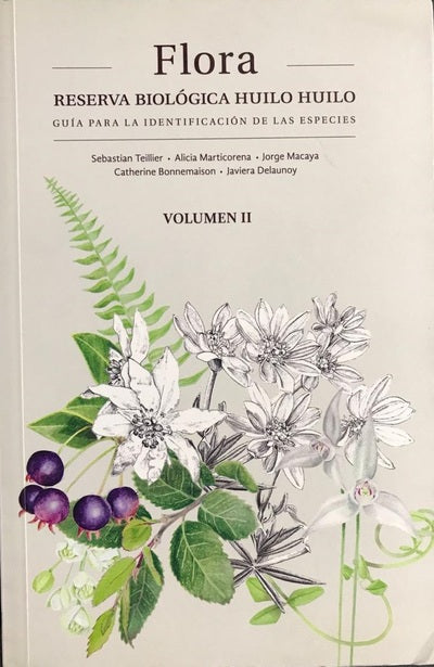 Flora. Reserva biológica Huilo Huilo Volumen II