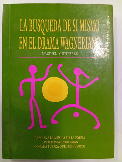 La búsqueda de sí mismo en el drama wagneriano