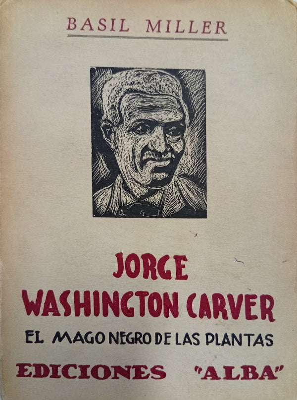 Jorge Washington Carver: El mago negro de las plantas