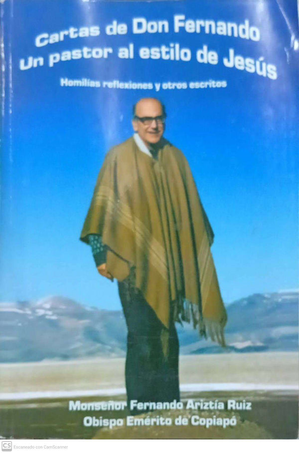 Cartas de don Fernando. Un pastor al estilo de Jesús. Homilías, reflexiones y otros escritos