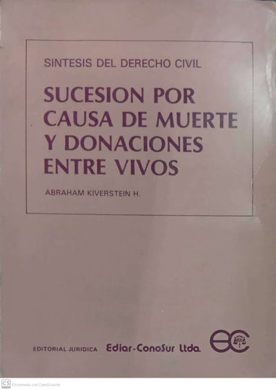 Síntesis del Derecho Civil: Sucesión por causa de muerte y donaciones entre vivos