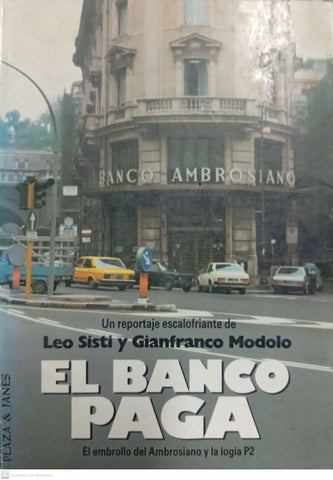El banco paga: El embrollo del Ambrosiano y la logia P2