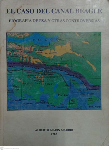 El caso del Canal Beagle: biografía de esa y otras controversias