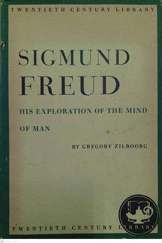 Sigmund Freud: His Exploration of the Mind of Man