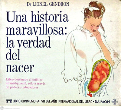 Una historia maravillosa: la verdad del nacer