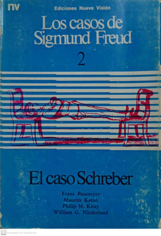 Los casos de Sigmund Freud II: El caso Schreber