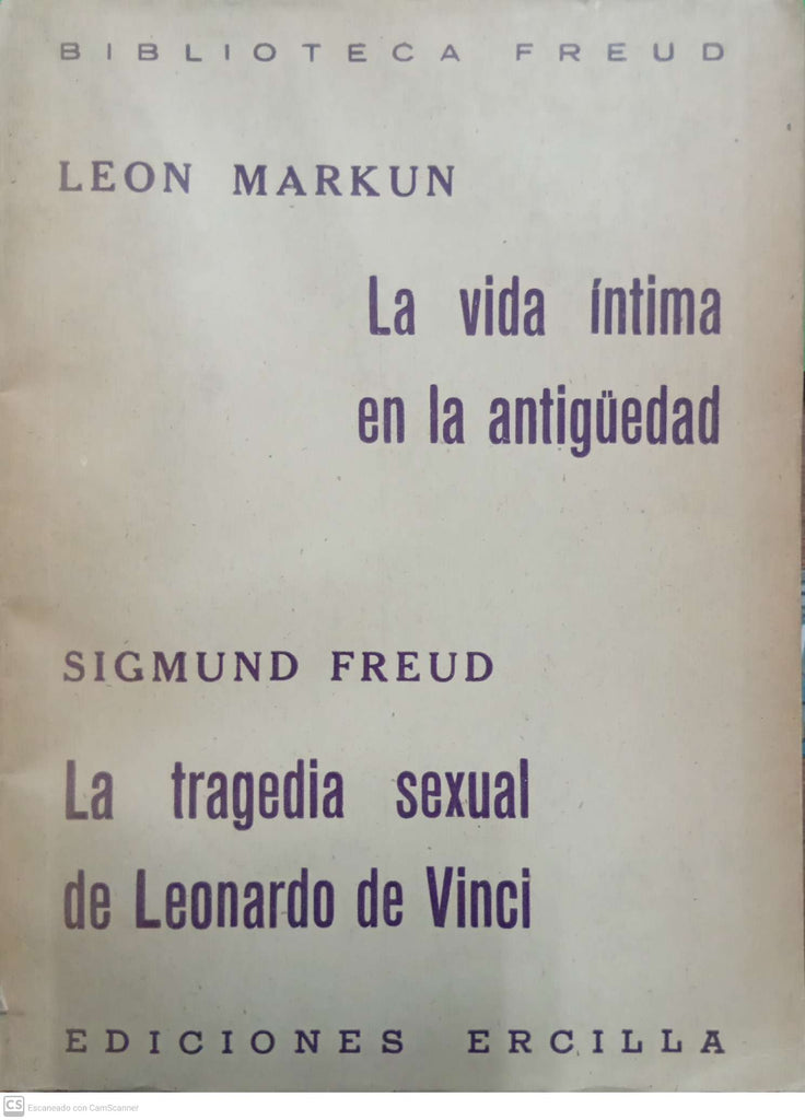 La vida íntima en la antigüedad / La tragedia sexual de Leonardo de Vinci