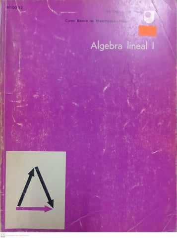 Álgebra lineal I (Curso Básico de Matemáticas)
