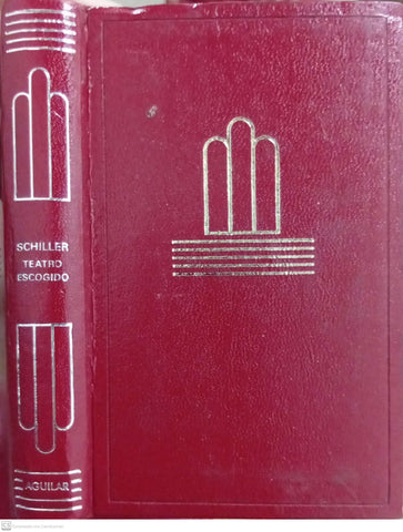 eatro escogido: María Estuardo · La doncella de Orleans · Guillermo Tell