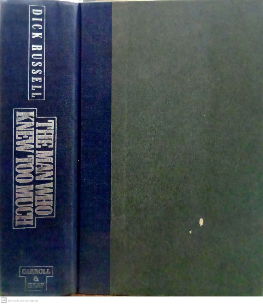 The Man Who Knew Too Much: Richard Case Nagell and the Assassination of JFK