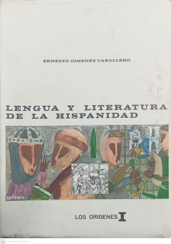Lengua y literatura de la hispanidad — Los orígenes (Tomo I)