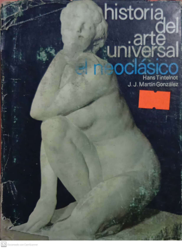 Historia del Arte Universal: Del Neoclasicismo a la epoca moderna (Tomo 15)