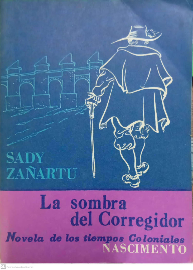 La sombra del Corregidor. Novela de los tiempos coloniales