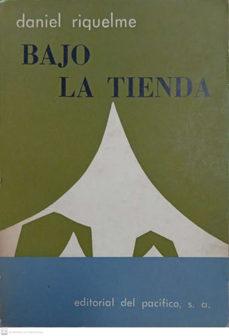 Bajo la tienda: recuerdos de la campaña al Perú i Bolivia, 1879-1884