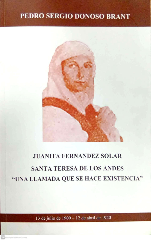 Juanita Fernández Solar / Santa Teresa de los Andes: “Una llamada que se hace existencia”