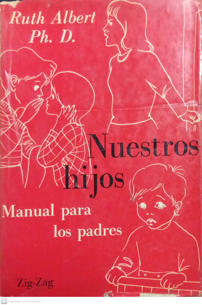Nuestros Hijos. Manual para Padres