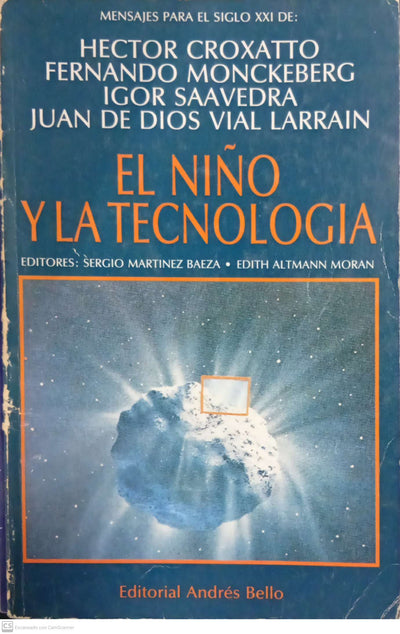 El niño y la tecnología. Mensajes para el siglo XXI