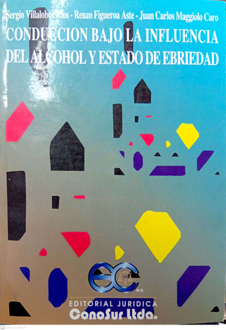 CONDUCCION BAJO LA INFLUENCIA DEL ALCOHOL Y ESTADO DE EBRIEDAD