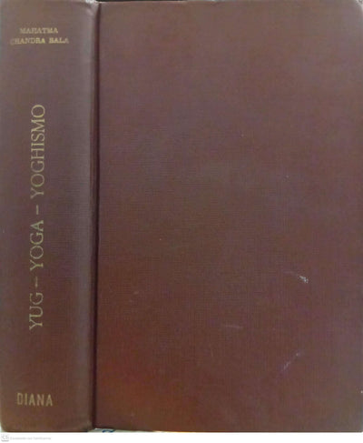 Yug Yoga Yoghismo: Una Matesis de Psicología (con vocabulario e índice de materias)